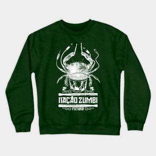 Nação Zumbi Crewneck Sweatshirt